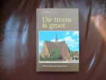 Segers C.J. - Uw trouw is groot