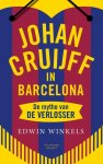 Edwin Winkels - Johan Cruijff in Barcelona de mythe van de verlosser