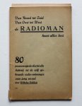 Fröhlich, Wilhelm en Franciscus Antonius Aloysius Buchwaldt - Van noord tot zuid, van oost tot west, de Radioman hoort alles best -  80 proeven van de electrische batterij tot de zelf gebouwde radio-ontvanger