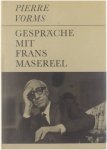 Vorms Pierre - Gespräche mit Frans Masereel