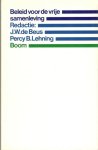 Beus, J.W. red. - Beleid voor de vrije samenleving / druk 1 / Beleid voor de vrije samenleving
