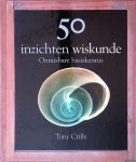 Crilly, Tony - 50 inzichten wiskunde: onmisbare basiskennis