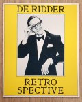 RIDDER, WILLEM DE. & LEVY, WILLIAM. - De Ridder Retrospective.