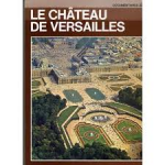 Pierre Lemoine (Author) - Le chateau de versailles -   documentaires  alpha