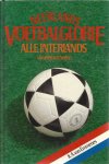 Emmenes,Ir. A. van - Neerlands voetbalglorie -Alle interlands van 1905 tot heden
