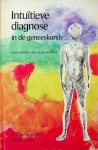 Shealy, C. Norman / Caroline M. Myss - Intuïtieve diagnose in de geneeskunde. Een creatieve visie op gezondheid Shealy, C. Norman / Caroline M. Myss - Intuïtieve diagnose in de geneeskunde. Een creatieve visie op gezondheid