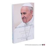 Colonna, Marcantonio. - De dictator-paus. Het ware verhaal over Paus Franciscus. Het Pausschap van Franciscus van binnenuit. Colonna, Marcantonio. - De dictator-paus. Het ware verhaal over Paus Franciscus. Het Pausschap van Franciscus van binnenuit.