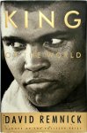 David Remnick - King of the world Muhammad Ali and the rise of an American hero