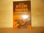 Knopp, Guido - Hitlers troepen / de geschiedenis van de Wehrmacht