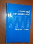 Linden, Nico ter - Een engel aan de Amstel