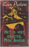 Koen Peeters - Het is niet ernstig mon amour