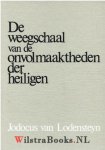 Lodenstein [Lodensteyn, Lodensteijn], Jodocus van - De weegschaal van de Onvolmaaktheden der heiligen
