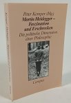 HEIDEGGER, M., KEMPER, P., (Hrsg.) - Martin Heidegger - Faszination und Erschrecken. Die politische Dimension einer Philosophie.
