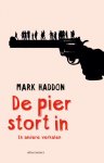 Mark Haddon 30145 - De pier stort in en andere verhalen