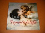 Rinkleff, Marjan. (red.) - Romantische Liefde. Een Droombeeld vereeuwigd.