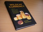 Edward Castronova - Wildcat Currency. How the Virtual Money Revolution Is Transforming the Economy