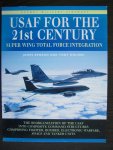 Benson, James en Tony Holmes - USAF for the 21st Century - Super Wing total force integration