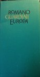Guardini, Romano - Europa. Werkelijkheid en Taak. Met een toespraak van Z.K.H. de Prins der Nederlanden