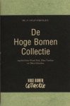 Duk, Wierd, Elene Taselaar & Albert Schaalma. - De Hoge Bomen Collectie. De 25 afleveringen.