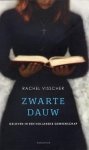 Visscher, Rachel - Zwarte dauw, Geloven in een Hollandse gemeenschap