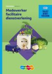 I.P. Berg - Medewerker facilitaire dienstverlening / niveau 2 / Theorieboek / Traject Dienstverlening