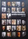 Visser, Joop./ Dicke, Matthijs. /  Zouwen, Annelies van der - Nederlandse ondernemers 1850-1950 / Amsterdam