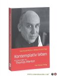 Müller, Wunibald / Detlev Cuntz. - Kontemplativ leben. Erinnerungen an Thomas Merton.