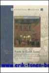 B. Noldus; - Trade in Good Taste. Relations in Architecture and Culture between the Dutch Republic and the Baltic World in the Seventeenth Century,
