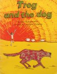 Butterworth, Ben (tekst) en Lorraine Calaora (illustraties) - Trog and the dog
