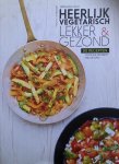 Geraldine Olivo - Heerlijk vegetarisch Lekker & gezond
