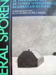 Dr. D.H. Schrama & Drs. C. Geljon - "Overal Sporen"  De verwerking van de Tweede Wereldoorlog in Literatuur en Kunst.
