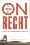 Stafford Smith, Clive - Onrecht. Leven en dood in de Amerikaanse rechtszaal Stafford Smith, Clive - Onrecht. Leven en dood in de Amerikaanse rechtszaal