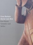 Reutti, Kurt - Ernst Barlach. Kaviar statt Brot