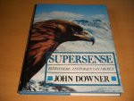 John Downer - Supersense Bijzondere zintuigen van dieren