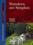 Anderegg, Klaus (redaction) - Wandern am Simplon: Wegweiser zur Natur und Kultur Anderegg, Klaus (redaction) - Wandern am Simplon: Wegweiser zur Natur und Kultur