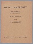 Jan Ligthart - Toch timmerhout : tooneelspel (voor kinderen) in drie bedrijven