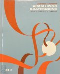 Hanson, Andrew J. - Visualizing Quaternions Series in Interactive 3D Technology