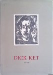 Gruyter, Jos de & Johan Mekkink - Dick Ket 1902-1940