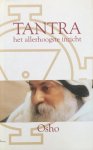 Osho (Bhagwan Shree Rajneesh) - Tantra, het allerhoogste inzicht Osho (Bhagwan Shree Rajneesh) - Tantra, het allerhoogste inzicht