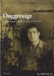 Verstraaten, Ton - Ooggetuigen. Krijgsgevangen in Indie en Japan (1942-1945)