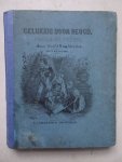 Meerten, A.B. van. - Gelukkig door deugd. Proza en poëzy. voor de lieve jeugd.