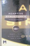 Clark, Robert L. - Adaptive Structures: Dynamics and Control (Book + Disk) Clark, Robert L. - Adaptive Structures: Dynamics and Control (Book + Disk)