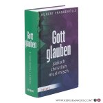 Frankemölle, Hubert. - Gott glauben - jüdisch, christlich, muslimisch.