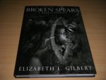 Elizabeth L. Gilbert - Broken Spears A Maasai Journey