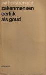Holsbergen, J.W. - zakenmensen eerlijk als goud of: het plan Frankrijk