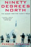 Fleming, Fergus - Ninety Degrees North The quest for the North Pole