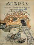 Anton Pieck - Anton Pieck en de wonderbaarlijke geschiedenis van de Efteling verteld door Martine Bijl