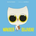 Amy Krouse Rosenthal - Wakker blijven! Amy Krouse Rosenthal - Wakker blijven!