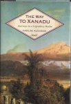 Alexander, Caroline - The Way to Xanadu. Journeys to a legendary realm Alexander, Caroline - The Way to Xanadu. Journeys to a legendary realm
