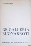 Vliegenthart, Adriaan W. - De galleria Buonarroti Michelangelo en Michelangelo il Giovane
